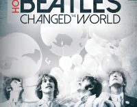 How The Beatles Changed the World – Movies – Reviews – Soundblab