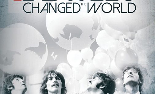 How The Beatles Changed the World – Movies – Reviews – Soundblab