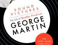 Sound Pictures: The Life of Beatles Producer George Martin (The Later Years 1966-2016) by Kenneth Womack – book review – Lancashire Evening Post