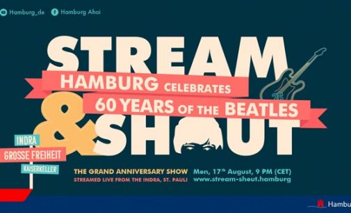 Hamburg celebrates 60 years of the Beatles, LIVESTREAM Beatles anniversary show on August 17