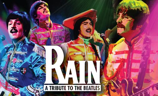 Rain – A Tribute to the Beatles coming to Boch Center’s Wang Theatre Oct. 9-10 – What’s Up Newp