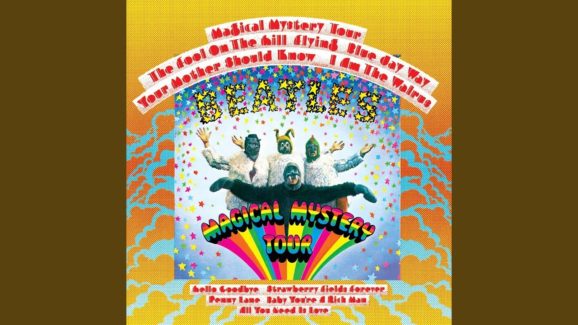 55 Years Later: Revisiting The Beatles Magnetic ‘Magical Mystery Tour’ LP – Glide Magazine