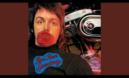 On This Day in 1973: Paul McCartney & Wings Topped the ‘Billboard’ 200 and Hot 100 Charts with ‘Red Rose Speedway’ and “My Love”