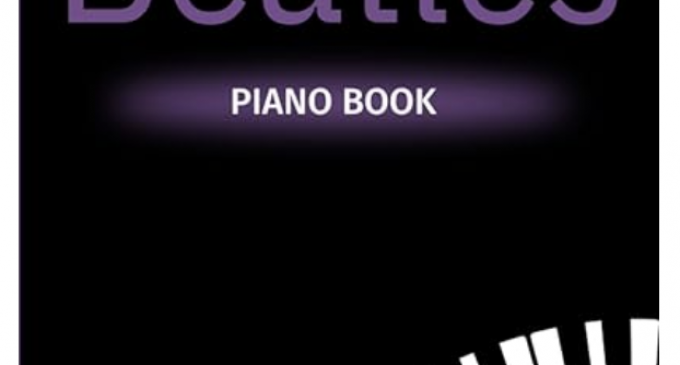 Easy Beatles Piano Book: 35 Songs You Should Play on the Piano