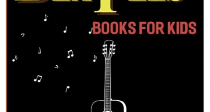 Beatles Books For Kids: 30 Songs with Guitar Chords/Lyrics