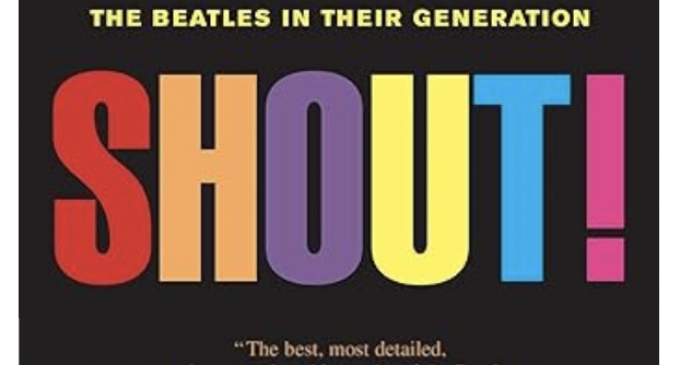 Shout!: The Beatles in Their Generation
