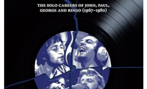 The Beatles after The Beatles. The Solo Careers of John, Paul, George and Ringo (1967-1980) – Part Two: The Discography (The Solo Beatles)