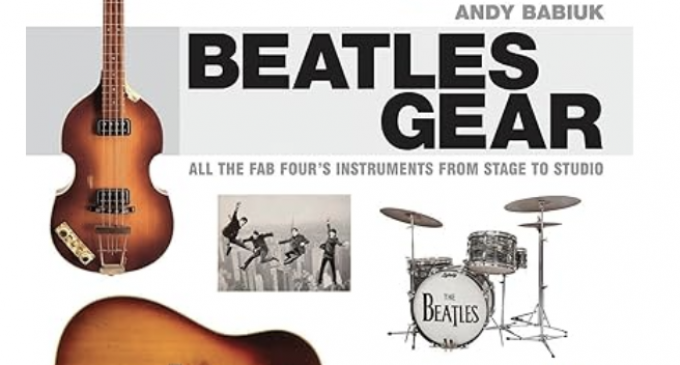 Beatles Gear: All the Fab Four’s Instruments from Stage to Studio