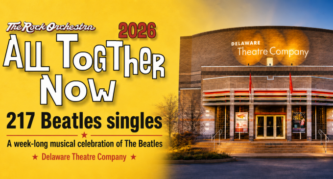 All Together Now Brings Every Beatles Song To Wilmington Across Six Nights – Town Square Delaware LIVE
