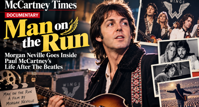 Man on the Run: Morgan Neville Goes Inside McCartney’s Life After The Beatles