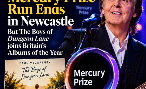 Paul McCartney’s Mercury Prize Run Ends in Newcastle